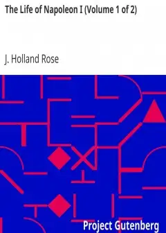 The Life Of Napoleon I (Volume 1 Of 2)