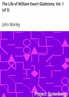 The Life Of William Ewart Gladstone, Vol. 1 (Of 3) . 1809-1859