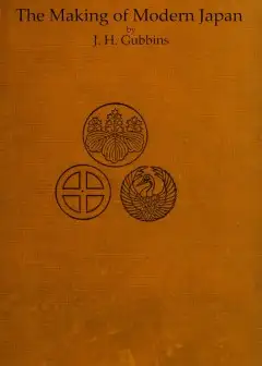 The Making Of Modern Japan . An Account Of The Progress Of Japan From Pre-Feudal Days To C