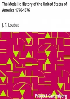 The Medallic History Of The United States Of America 1776-1876