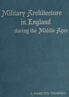 Military Architecture In England During The Middle Ages