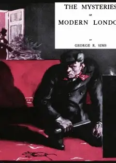 The Mysteries Of Modern London