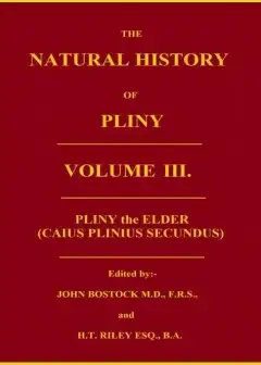 The Natural History Of Pliny, Volume 3 (Of 6)