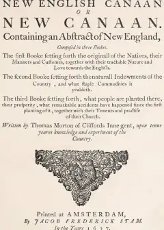 The New English Canaan Of Thomas Morton With Introductory Matter And Notes