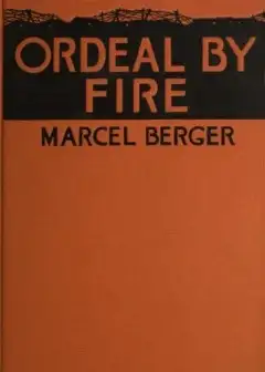 The Ordeal By Fire . By A Sergeant In The French Army