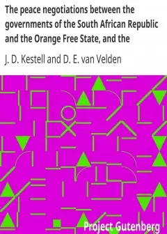 The Peace Negotiations Between The Governments Of The South African Republic And The Orang
