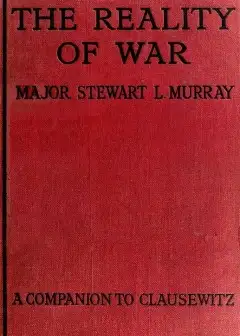 The Reality Of War. A Companion To Clausewitz