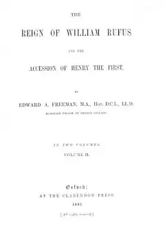 The Reign Of William Rufus And The Accession Of Henry The First, Volume 2 (Of 2)