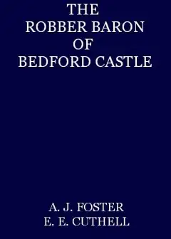 The Robber Baron Of Bedford Castle