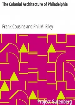 The Colonial Architecture Of Philadelphia