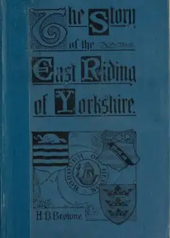 The Story Of The East Riding Of Yorkshire