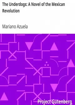 The Underdogs. A Novel Of The Mexican Revolution