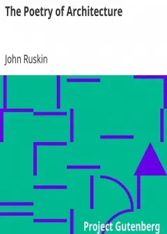 The Poetry Of Architecture . Or, The Architecture Of The Nations Of Europe Considered In I