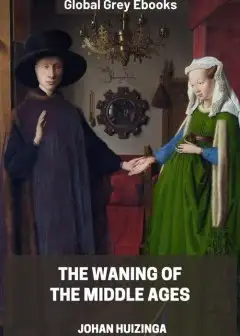 The Waning Of The Middle Ages