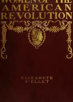 The Women Of The American Revolution, Vol. 1