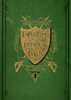 Three Years In The Federal Cavalry