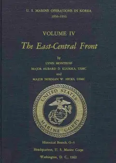 U.s. Marine Operations In Korea, 1950-1953, Volume 4 (Of 5) . The East-Central Front