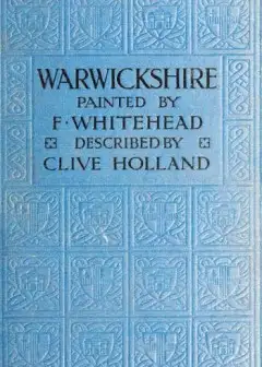 Warwickshire. The Land Of Shakespeare