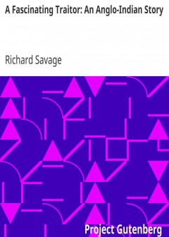 A Fascinating Traitor. An Anglo-Indian Story