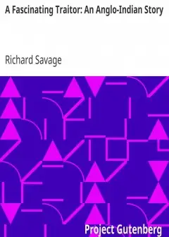 A Fascinating Traitor. An Anglo-Indian Story