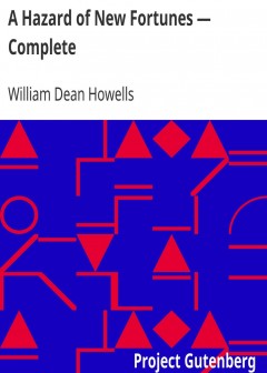 A Hazard Of New Fortunes - Complete