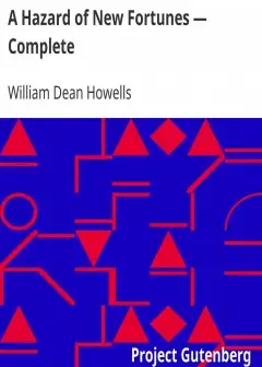 A Hazard Of New Fortunes - Complete