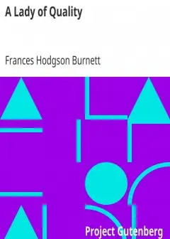 A Lady Of Quality . Being A Most Curious, Hitherto Unknown History, As Related By Mr. Isaa