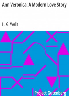 Ann Veronica. A Modern Love Story