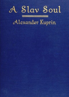 A Slav Soul, And Other Stories