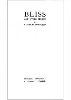 Bliss, And Other Stories