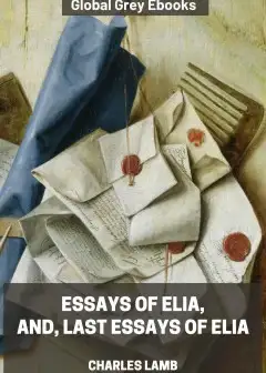Essays Of Elia, And, Last Essays Of Elia