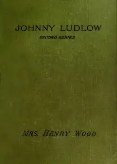 Johnny Ludlow, Second Series