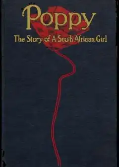Poppy. The Story Of A South African Girl