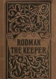 Rodman The Keeper. Southern Sketches