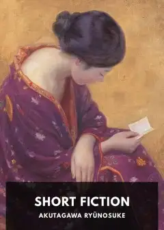 Short Fiction-Akutagawa Ryūnosuke
