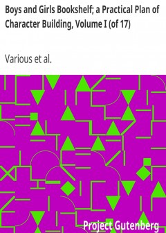 Boys And Girls Bookshelf; A Practical Plan Of Character Building, Volume I (Of 17) . Fun A