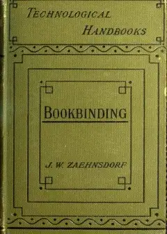 The Art Of Bookbinding. A Practical Treatise, With Plates And Diagrams