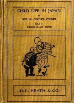 Child-Life In Japan And Japanese Child Stories