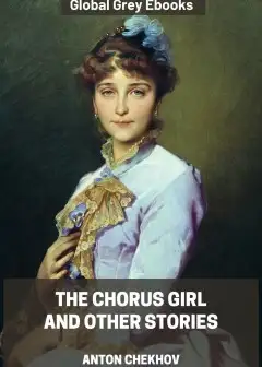 The Chorus Girl And Other Stories