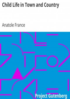 Child Life In Town And Country . 1909