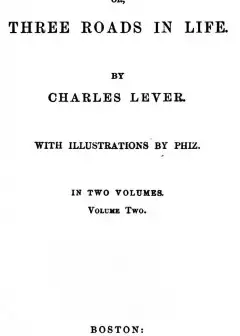 The Daltons; Or, Three Roads In Life. Volume Ii (Of Ii)