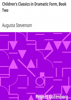 Children’S Classics In Dramatic Form, Book Two