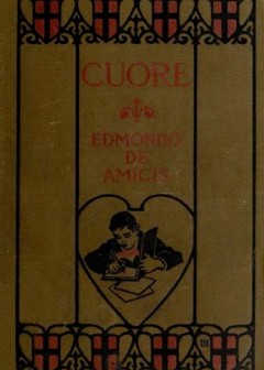 Cuore (Heart). An Italian Schoolboy’S Journal