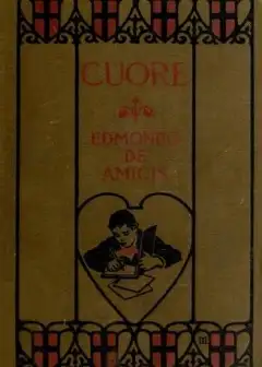 Cuore (Heart). An Italian Schoolboy’S Journal