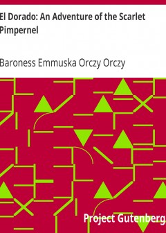 El Dorado. An Adventure Of The Scarlet Pimpernel