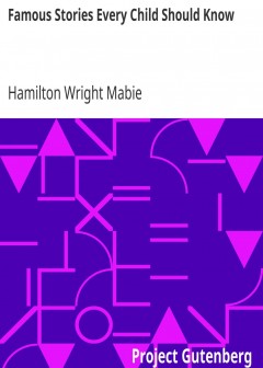 Famous Stories Every Child Should Know