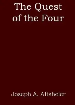The Quest Of The Four. A Story Of The Comanches And Buena Vista