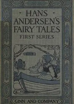 Hans Andersen’S Fairy Tales. First Series