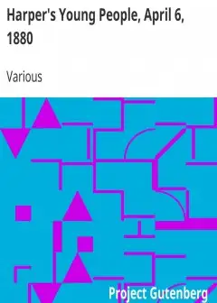 Harper’S Young People, April 6, 1880 . An Illustrated Weekly