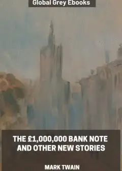 The £1,000,000 Bank Note And Other New Stories